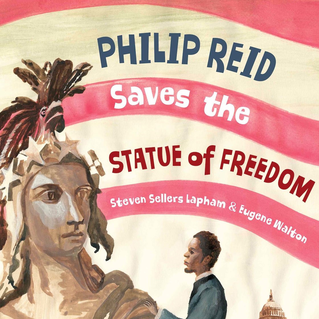 The Bookworm: 'Philip Reid Saves the Statue of Freedom'